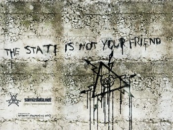 The state is not your friend